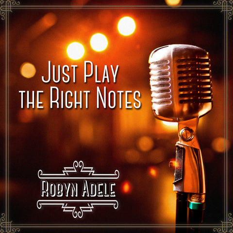 Just Play the Right Notes - CD